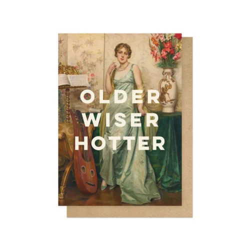 older, wiser and hotter greeting card by east end prints